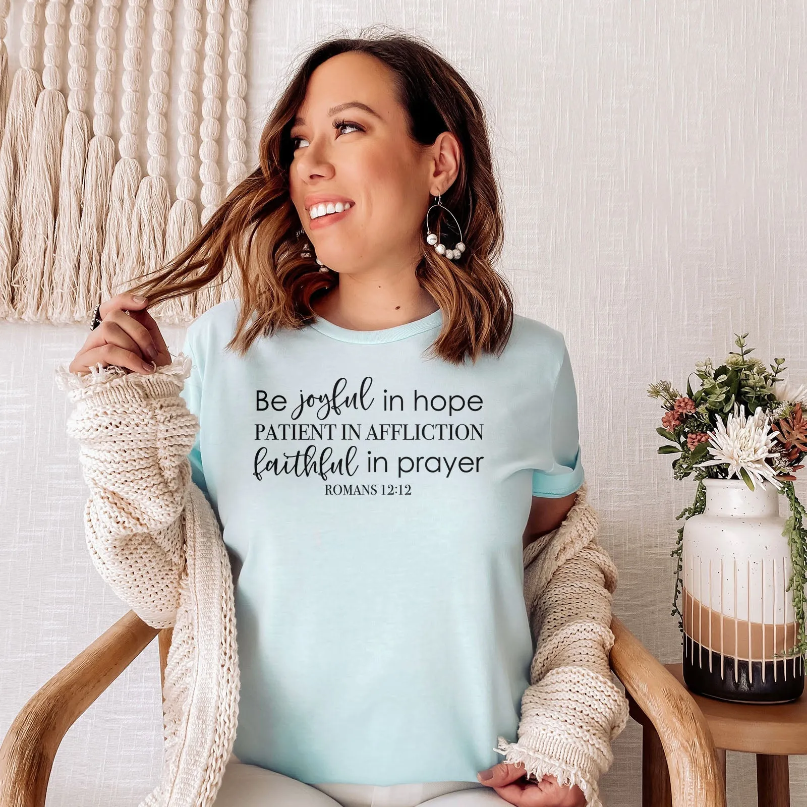 Be Joyful In Hope Romans 12:12 Tee Shirts For Women - Christian Shirts for Women - Religious Tee Shirts