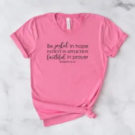 Be Joyful In Hope Romans 12:12 Tee Shirts For Women - Christian Shirts for Women - Religious Tee Shirts