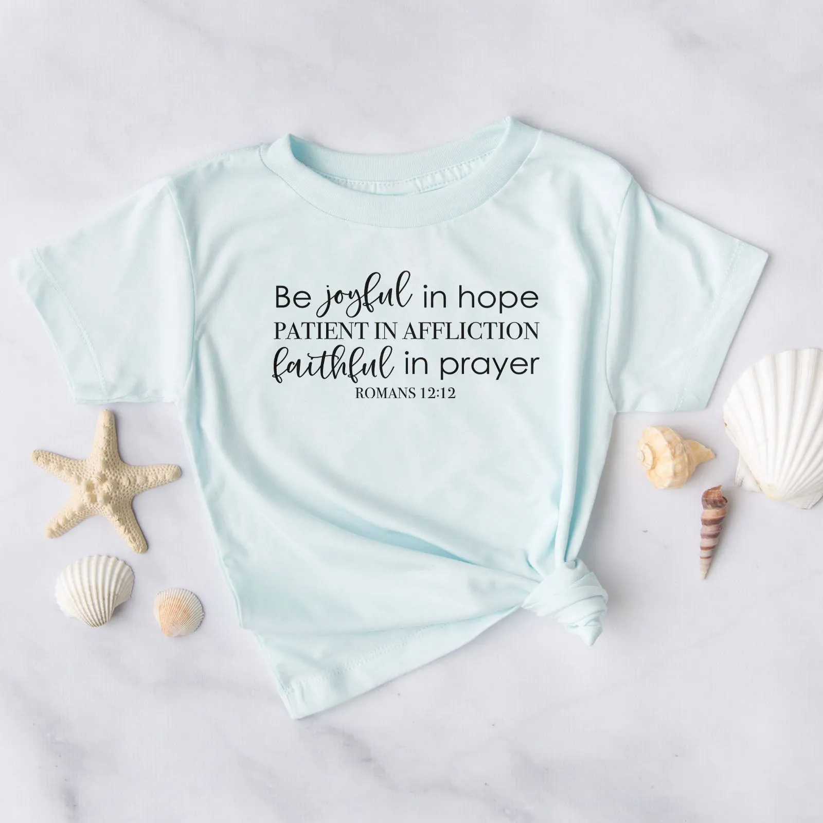 Be Joyful In Hope Romans 12:12 Tee Shirts For Women - Christian Shirts for Women - Religious Tee Shirts