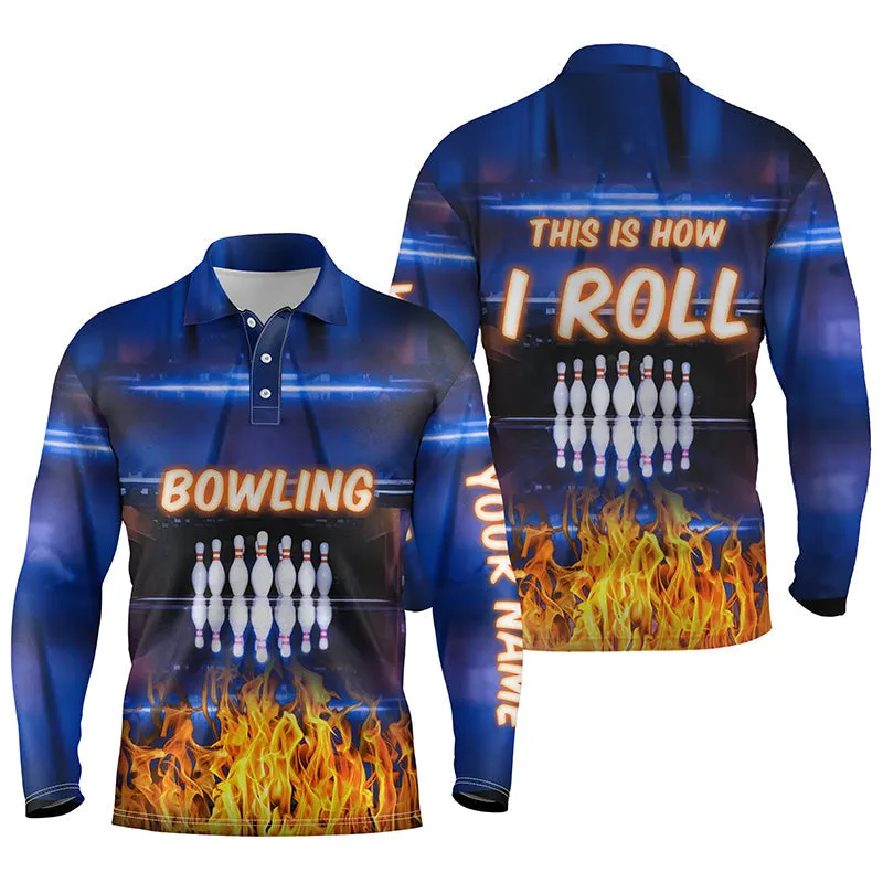 Custom Blue Flame Bowling Long Sleeve Polo Shirts For Men, This Is How I Roll Team Bowling Jerseys