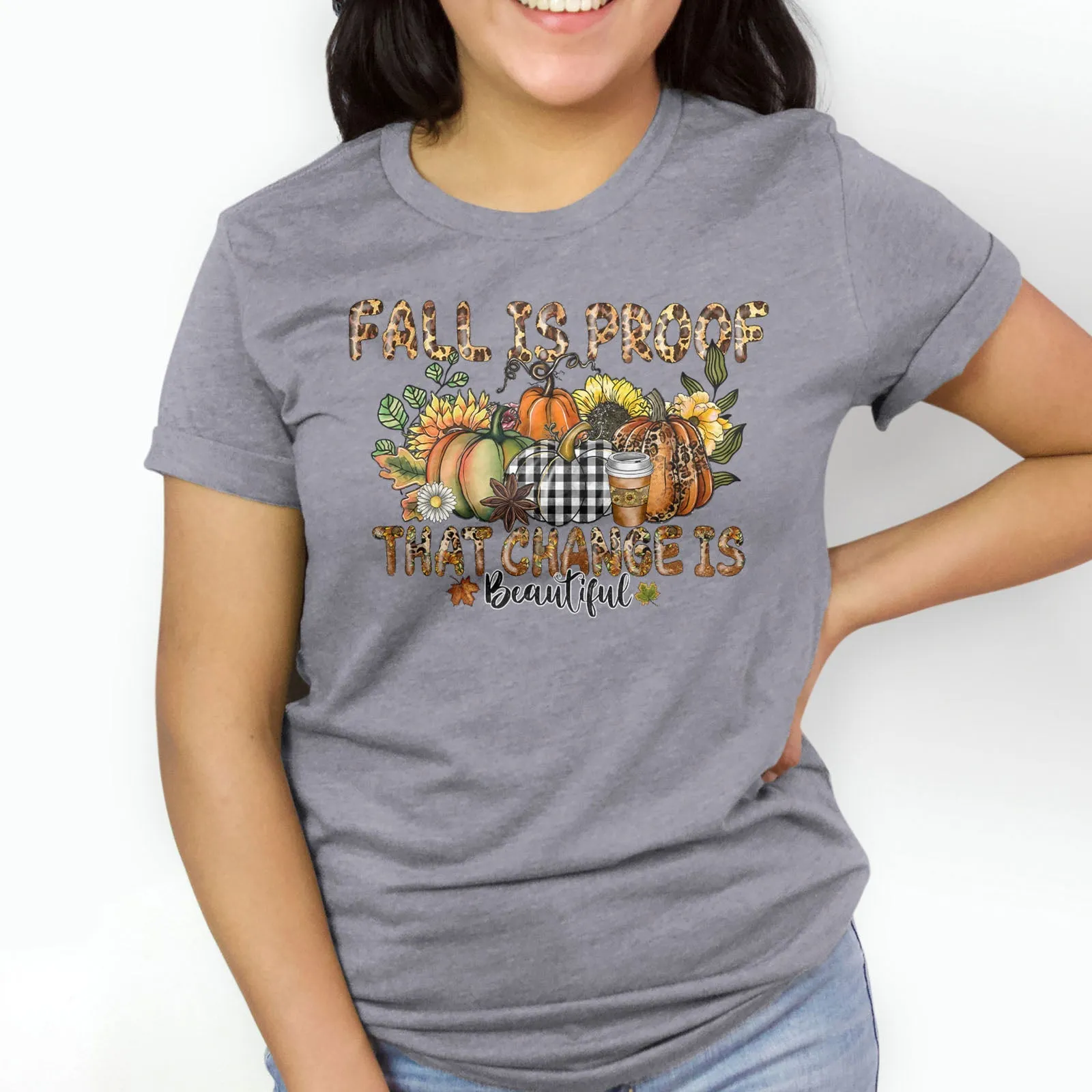 Fall Is Proof That Change Is Beautiful Tee Shirts For Women - Christian Shirts for Women - Religious Tee Shirts