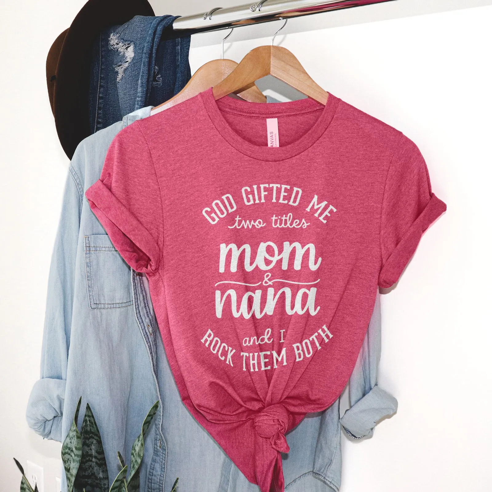 God Gifted Me Two Titles Mom And Nana And I Rock Them Both Tee Shirts For Women - Christian Shirts for Women