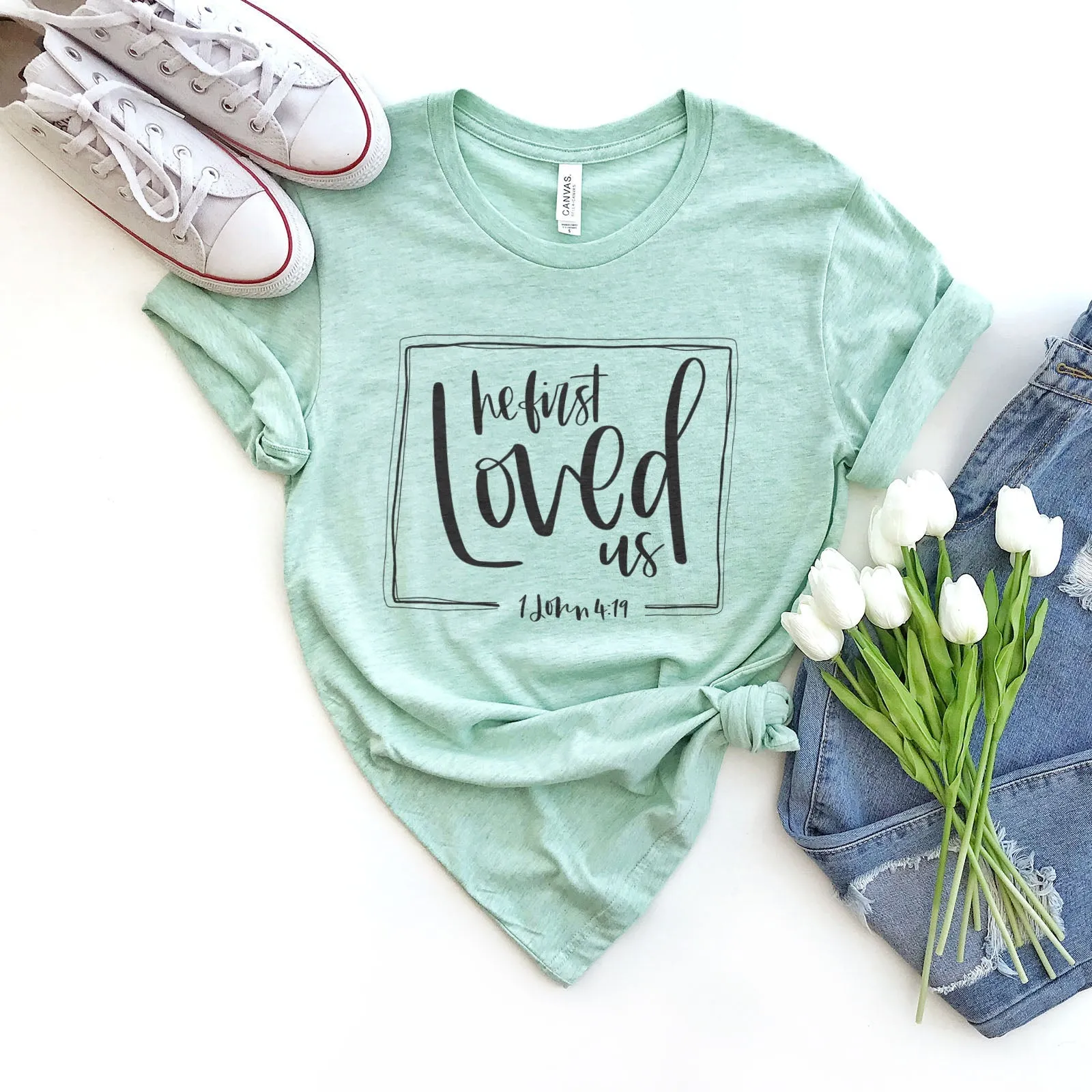 He First Loved Us Tee Shirts For Women - Christian Shirts for Women - Religious Tee Shirts