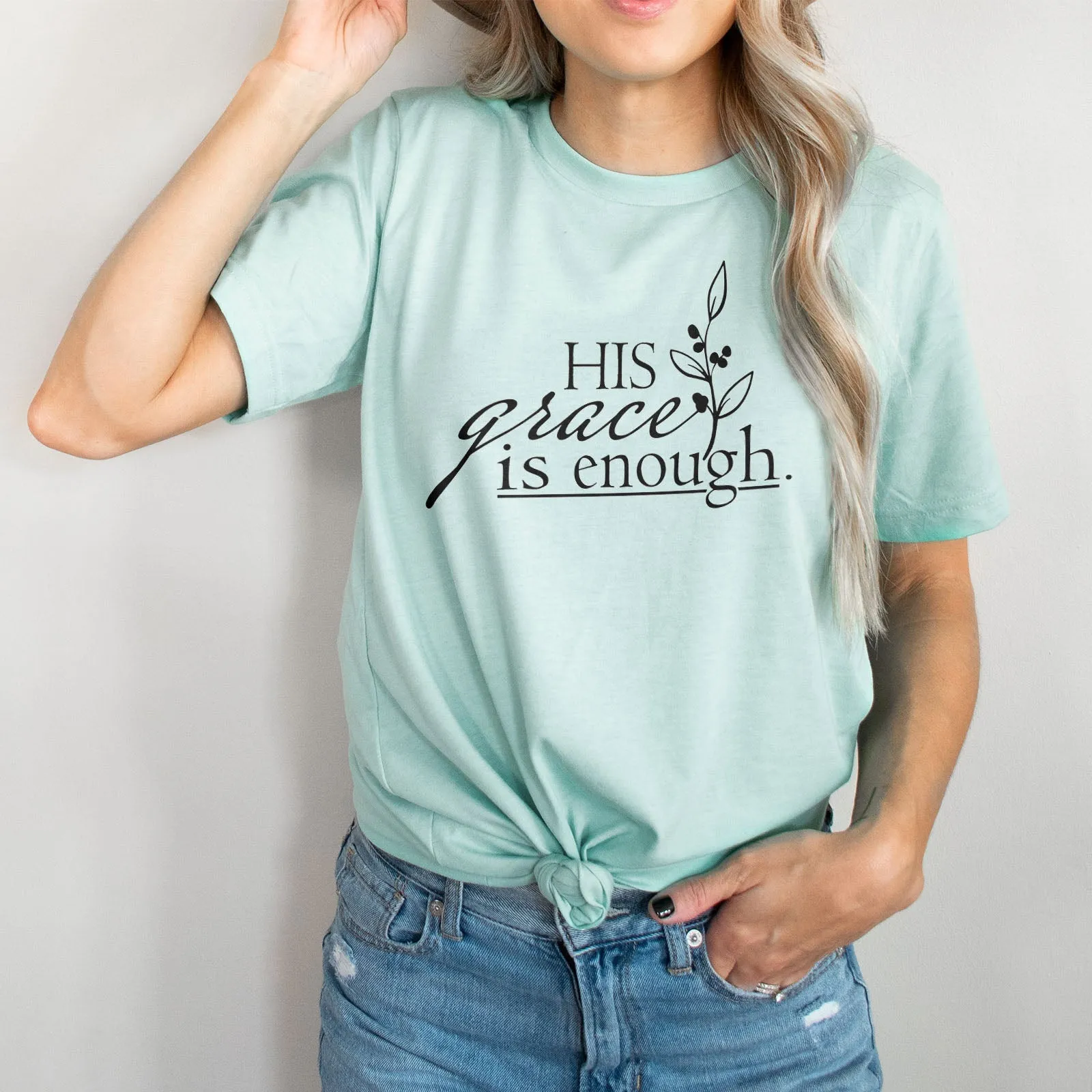 His Grace is Enough Tee Shirts For Women - Christian Shirts for Women - Religious Tee Shirts