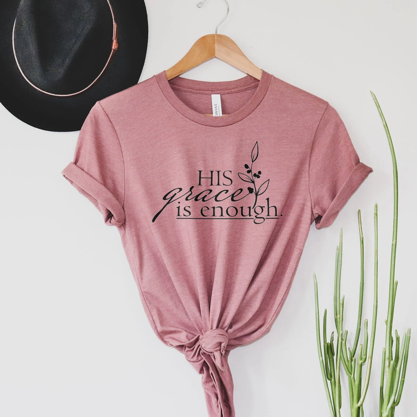 His Grace is Enough Tee Shirts For Women - Christian Shirts for Women - Religious Tee Shirts