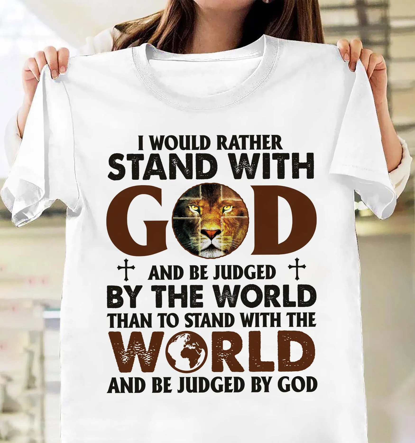 I Would Rather Stand With God Be Judged By God T-Shirt - Women's Christian T Shirts - Women's Religious Shirts