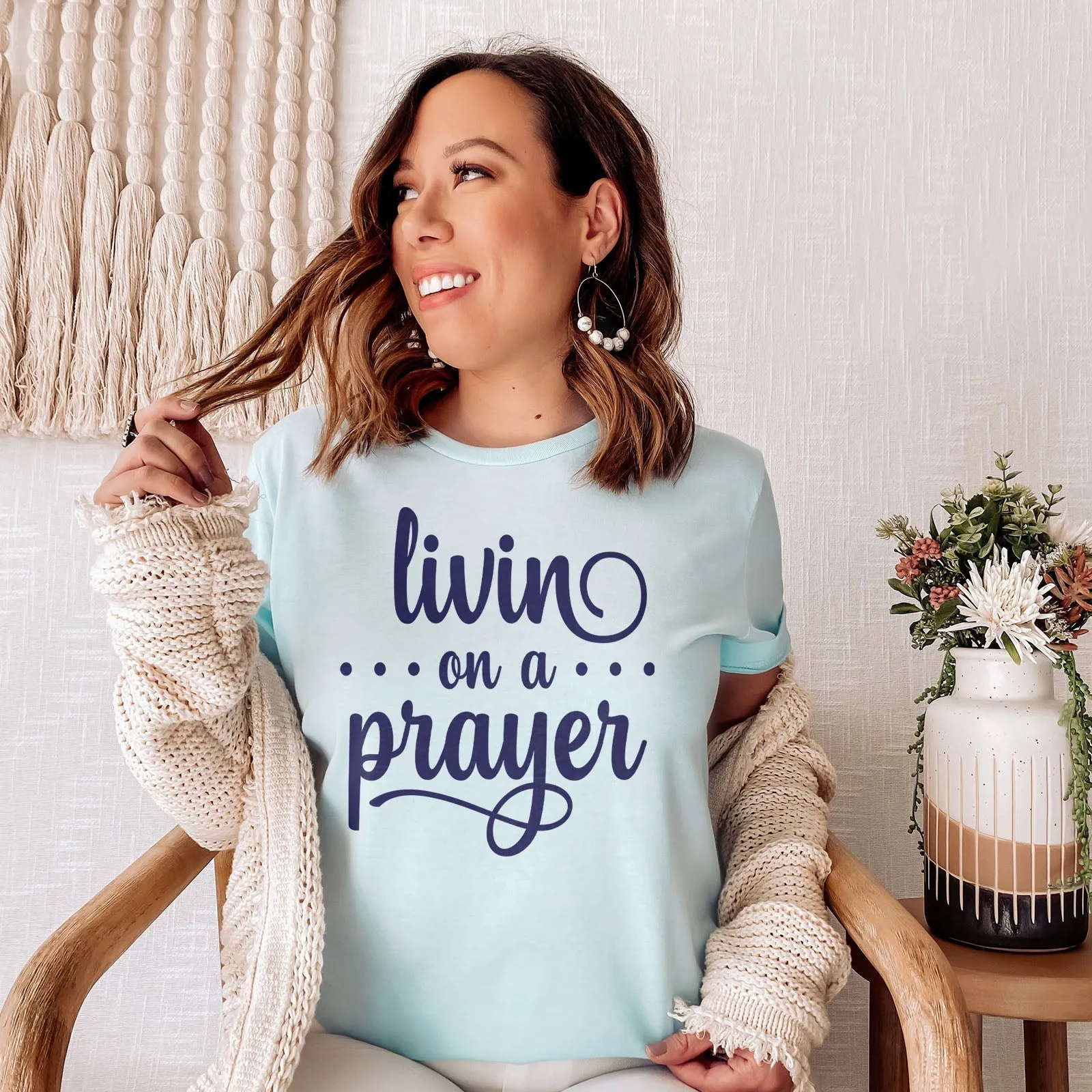 Livin' On A Prayer Tee Shirts For Women - Christian Shirts for Women - Religious Tee Shirts