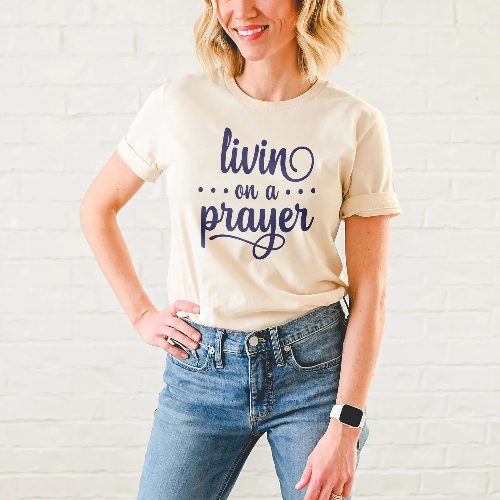 Livin' On A Prayer Tee Shirts For Women - Christian Shirts for Women - Religious Tee Shirts