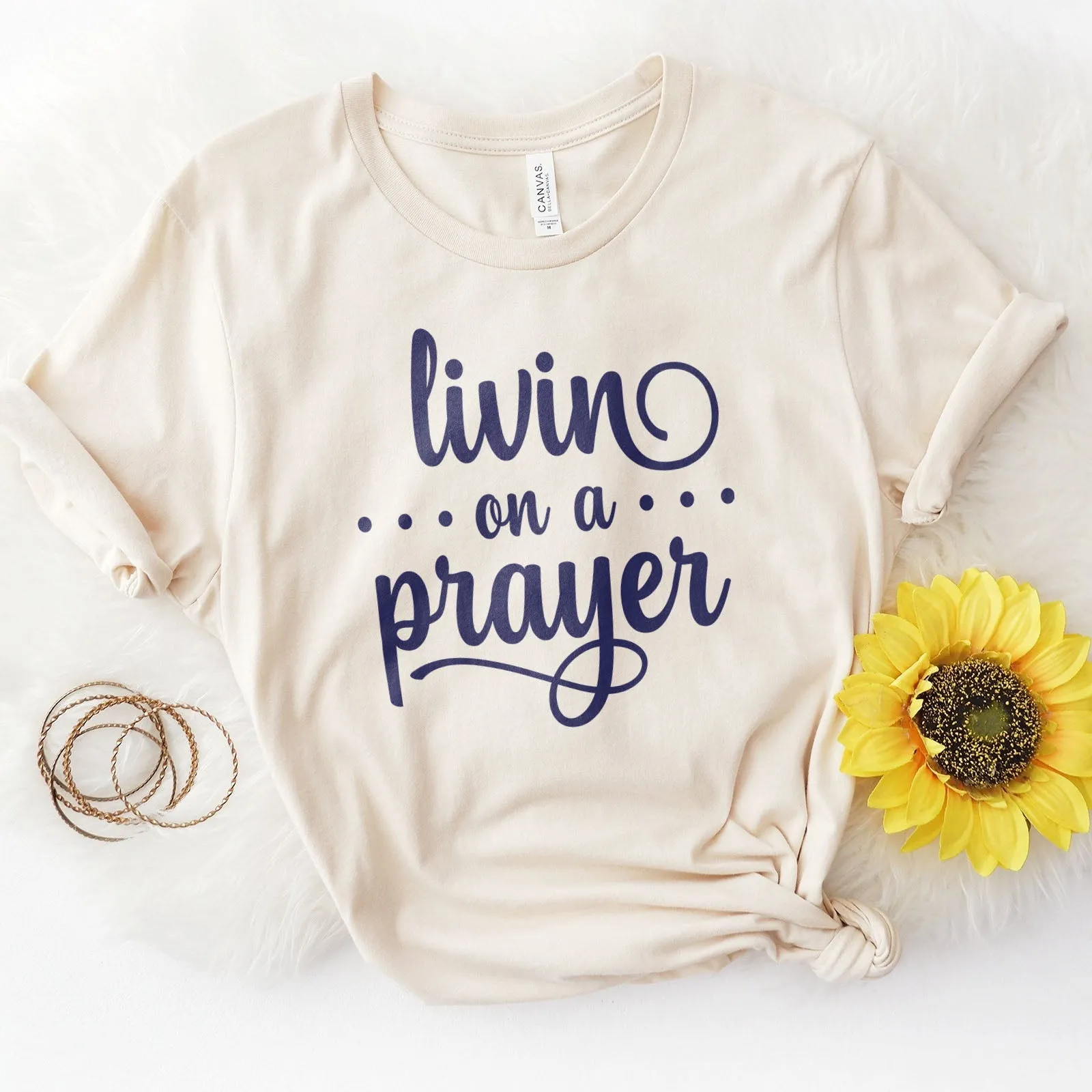 Livin' On A Prayer Tee Shirts For Women - Christian Shirts for Women - Religious Tee Shirts