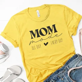 Mom Mode All Day Every Day Tee Shirts For Women - Christian Shirts for Women - Religious Tee Shirts