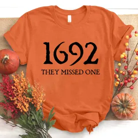 Salem Witch Shirt 1692 They Missed One Halloween Gift TShirt, Halloween T - Shirt